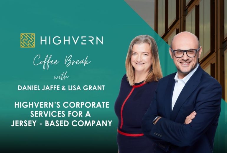 Coffee Break: HIGHVERN’s Comprehensive Corporate Services for a Jersey-Based Company